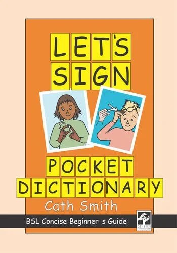 Cover of Let’s Sign Pocket Dictionary: BSL Concise Beginner’s Guide