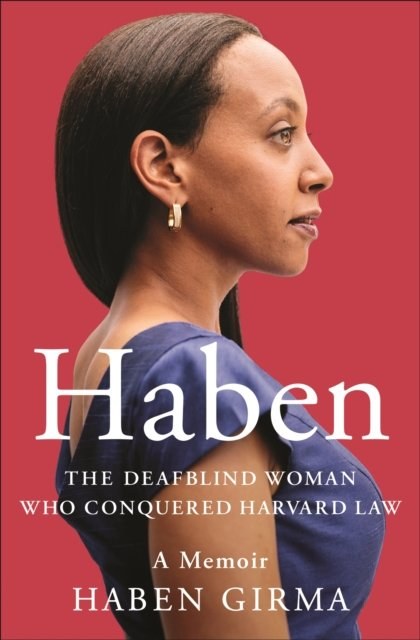 Cover of Haben: The Deafblind Woman Who Conquered Harvard Law